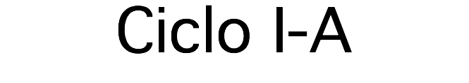 Ciclo I-A